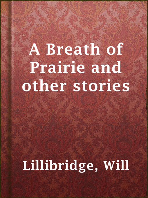 Title details for A Breath of Prairie and other stories by Will Lillibridge - Available